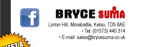 Bryce Suma, Linton Hill, Morebattle, Kelso, TD5 8AE. Tel 01573 440 314, Email: sales@brycesuma.co.uk